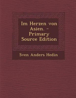 Front cover_Im Herzen von Asien. - Primary Source Edition