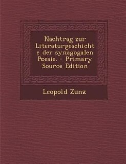 Couverture_Nachtrag zur Literaturgeschichte der synagogalen Poesie. - Primary Source Edition