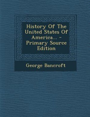 Couverture_History Of The United States Of America... - Primary Source Edition