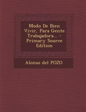 Front cover_Modo De Bien Vivir, Para Gente Trabajadora...