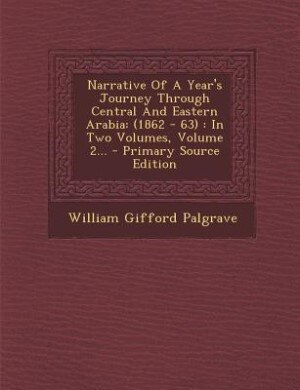 Front cover_Narrative Of A Year's Journey Through Central And Eastern Arabia