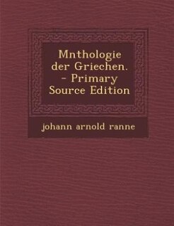 Couverture_Mnthologie der Griechen. - Primary Source Edition