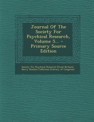 Front cover_Journal Of The Society For Psychical Research, Volume 5... - Primary Source Edition