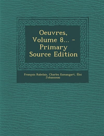 Couverture_Oeuvres, Volume 8... - Primary Source Edition