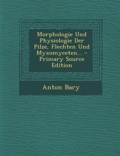 Couverture_Morphologie Und Physiologie Der Pilze, Flechten Und Myxomyceten... - Primary Source Edition