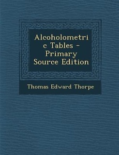 Couverture_Alcoholometric Tables - Primary Source Edition