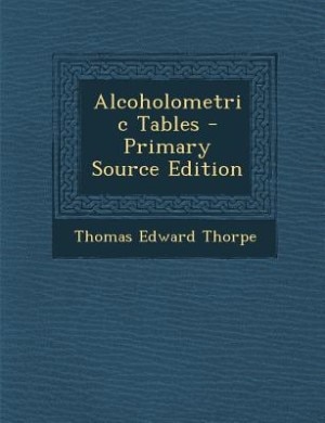 Couverture_Alcoholometric Tables - Primary Source Edition