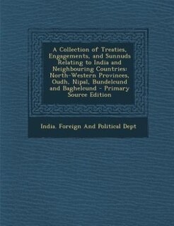 Front cover_A Collection of Treaties, Engagements, and Sunnuds Relating to India and Neighbouring Countries