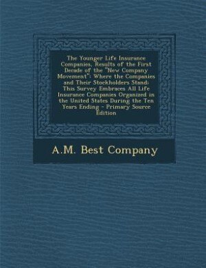 Front cover_The Younger Life Insurance Companies, Results of the First Decade of the New Company Movement