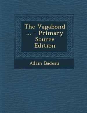 The Vagabond ... - Primary Source Edition