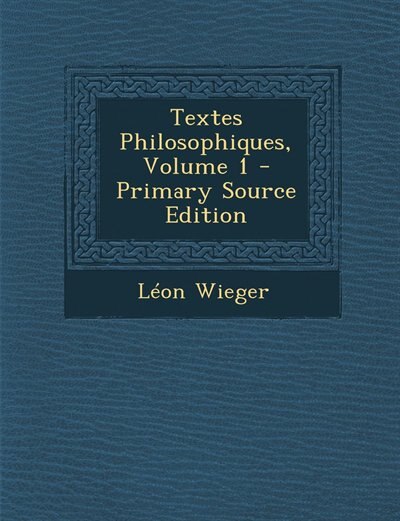 Couverture_Textes Philosophiques, Volume 1 - Primary Source Edition