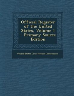 Couverture_Official Register of the United States, Volume 1 - Primary Source Edition