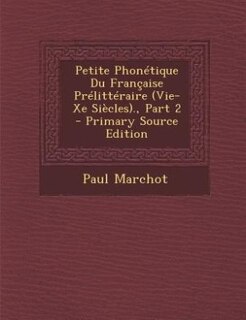 Couverture_Petite Phonétique Du Française Prélittéraire (Vie-Xe Siècles)., Part 2