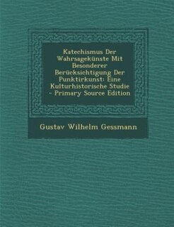 Front cover_Katechismus Der Wahrsagekünste Mit Besonderer Berücksichtigung Der Punktirkunst