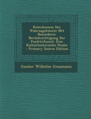 Front cover_Katechismus Der Wahrsagekünste Mit Besonderer Berücksichtigung Der Punktirkunst