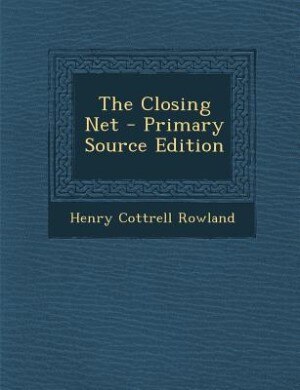 Couverture_The Closing Net - Primary Source Edition