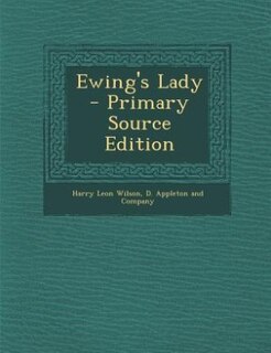 Ewing's Lady - Primary Source Edition