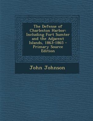 Front cover_The Defense of Charleston Harbor