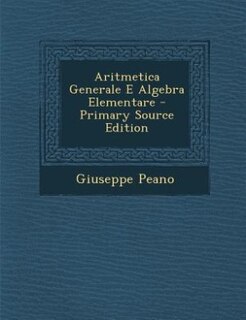 Front cover_Aritmetica Generale E Algebra Elementare