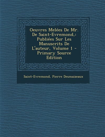 Couverture_Oeuvres Melées De Mr. De Saint-Evremond,