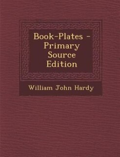 Book-Plates - Primary Source Edition