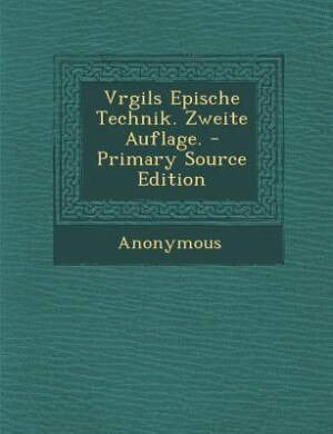 Couverture_Vrgils Epische Technik. Zweite Auflage. - Primary Source Edition