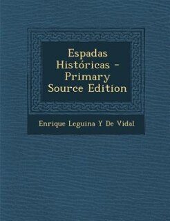 Couverture_Espadas Históricas - Primary Source Edition
