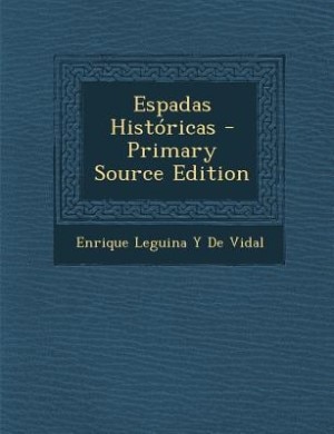 Couverture_Espadas Históricas - Primary Source Edition