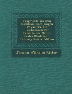 Front cover_Fragmente aus dem Nachlasse eines jungen Physikers, ein Taschenbuch für Freunde der Natur, Erstes Bändchen