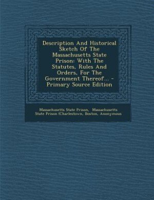 Front cover_Description And Historical Sketch Of The Massachusetts State Prison