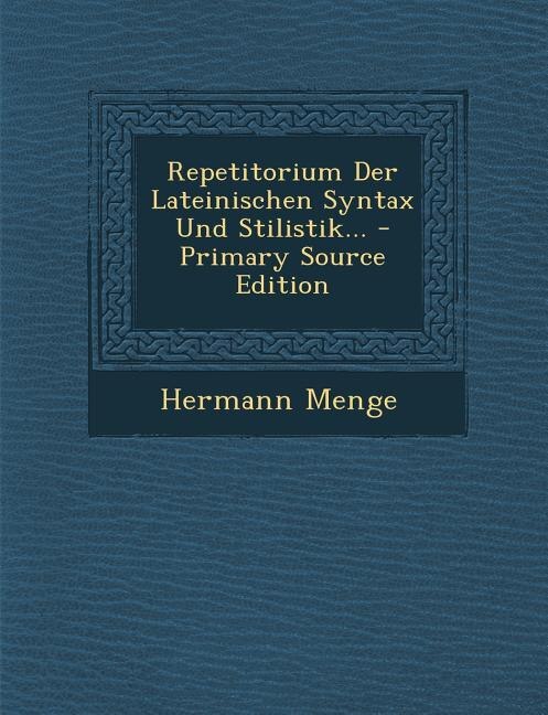 Front cover_Repetitorium Der Lateinischen Syntax Und Stilistik...