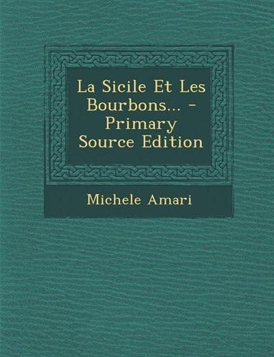 Front cover_La Sicile Et Les Bourbons... - Primary Source Edition