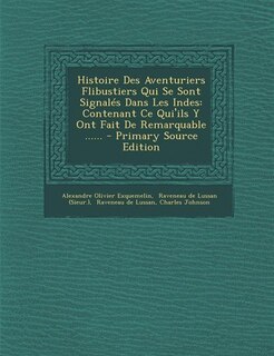 Front cover_Histoire Des Aventuriers Flibustiers Qui Se Sont Signalés Dans Les Indes