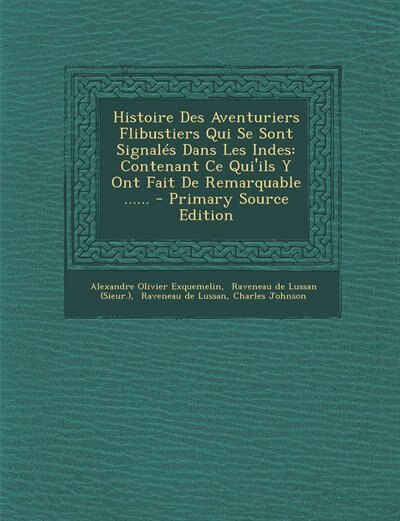 Front cover_Histoire Des Aventuriers Flibustiers Qui Se Sont Signalés Dans Les Indes
