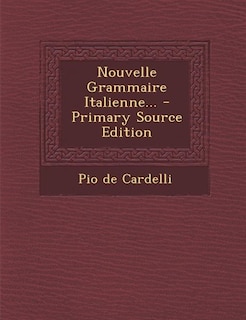Front cover_Nouvelle Grammaire Italienne... - Primary Source Edition