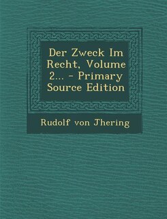 Der Zweck Im Recht, Volume 2... - Primary Source Edition