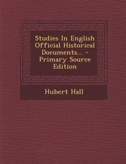 Front cover_Studies In English Official Historical Documents... - Primary Source Edition
