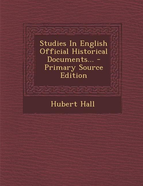 Front cover_Studies In English Official Historical Documents... - Primary Source Edition
