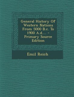 Couverture_General History Of Western Nations From 5000 B.c. To 1900 A.d.... - Primary Source Edition