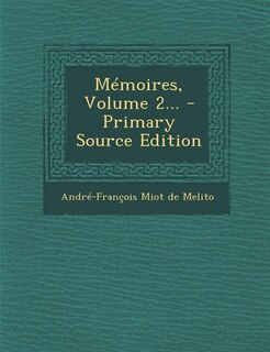 Couverture_Mémoires, Volume 2... - Primary Source Edition