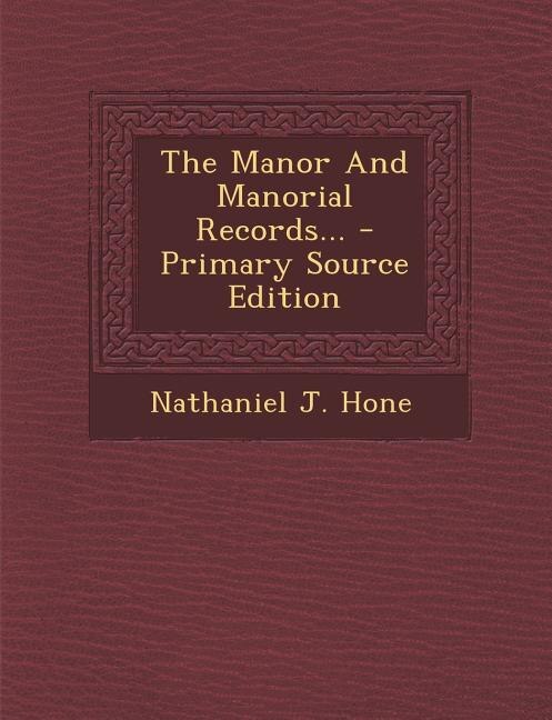 Front cover_The Manor And Manorial Records... - Primary Source Edition