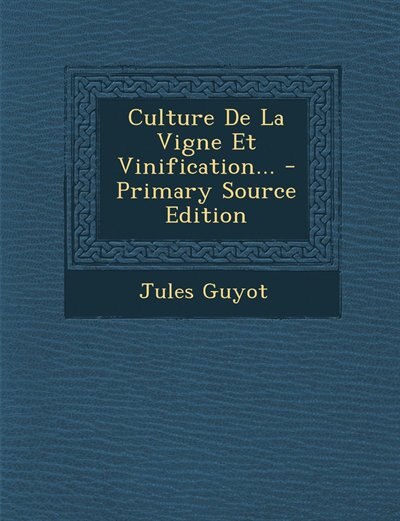 Front cover_Culture De La Vigne Et Vinification...