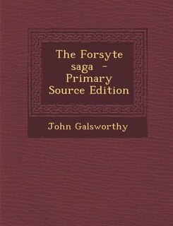 Front cover_The Forsyte saga  - Primary Source Edition