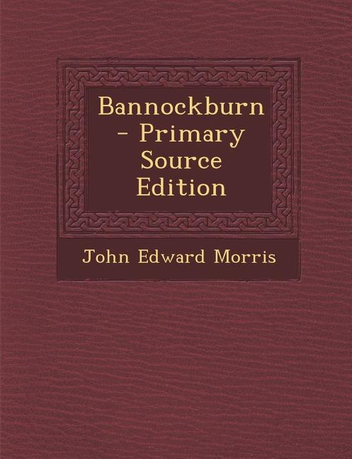 Couverture_Bannockburn  - Primary Source Edition