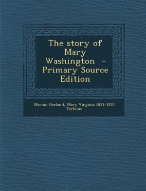 Couverture_The story of Mary Washington  - Primary Source Edition