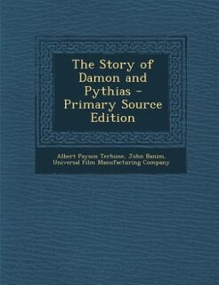 Couverture_The Story of Damon and Pythias - Primary Source Edition