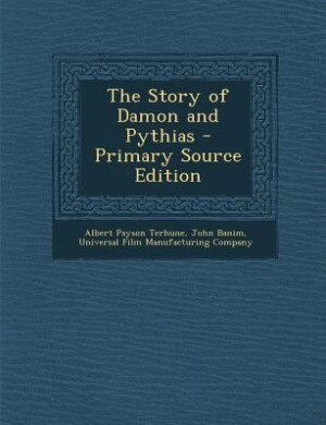 Couverture_The Story of Damon and Pythias - Primary Source Edition