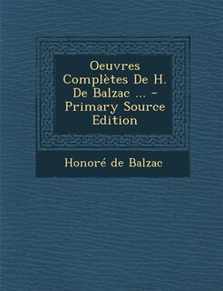 Couverture_Oeuvres Complètes De H. De Balzac ... - Primary Source Edition