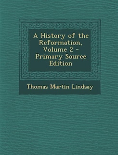 Front cover_A History of the Reformation, Volume 2 - Primary Source Edition