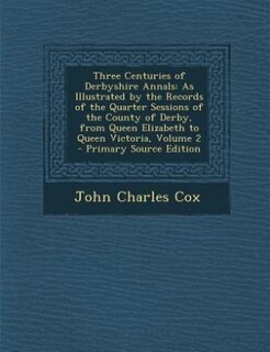 Front cover_Three Centuries of Derbyshire Annals